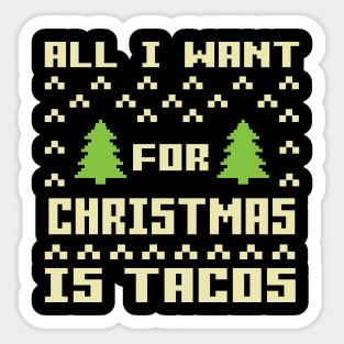 All I Want For Christmas Is Tacos Sticker